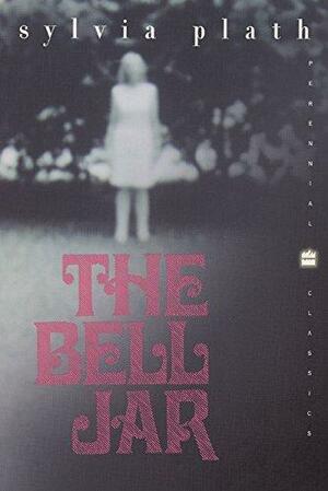 The Bell Jar: A Novel by Sylvia Plath