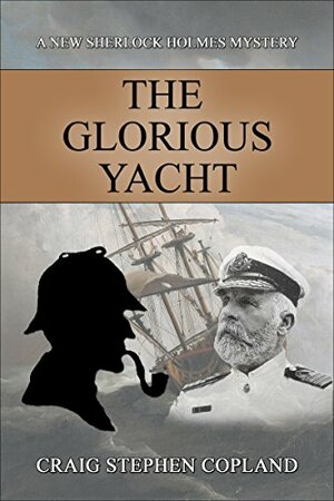 The Glorious Yacht by Craig Stephen Copland
