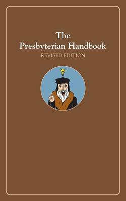 The Presbyterian Handbook, Revised Edition by Geneva Press