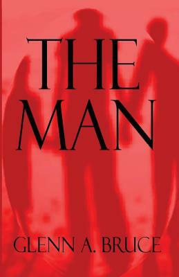 The Man by Glenn A. Bruce