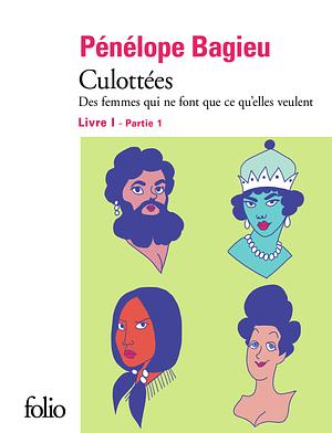 Culottées I, Part 1 by Pénélope Bagieu