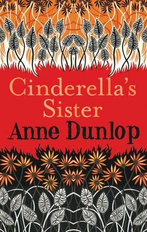 Cinderella's Sister by Anne Dunlop