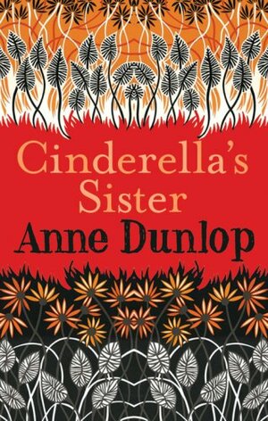 Cinderella's Sister by Anne Dunlop