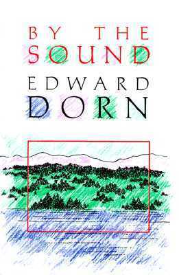 By the Sound by Ed Dorn