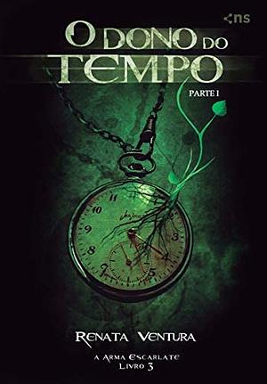 O Dono do Tempo - Parte I by Renata Ventura