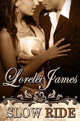 Slow Ride by Lorelei James