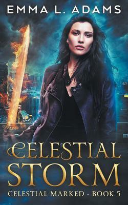 Celestial Storm by Emma L. Adams