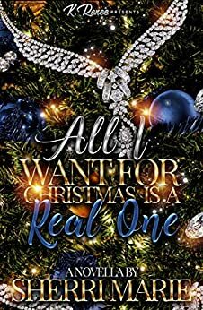 All I want For Christmas Is A Real One by Sherri Marie