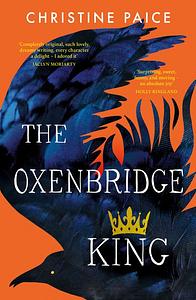 The Oxenbridge King by Christine Paice