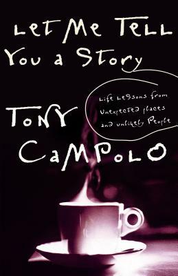 Let Me Tell You a Story by Tony Campolo