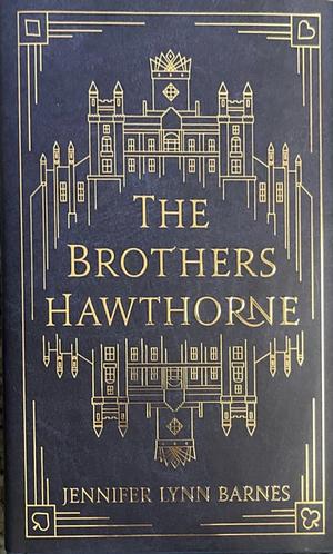 The Brothers Hawthorne by Jennifer Lynn Barnes