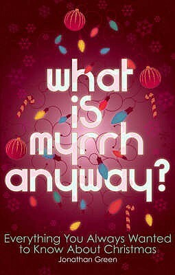 What Is Myrrh Anyway? by Jonathan Green