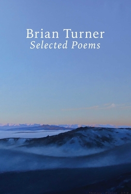 Selected Poems by Brian Turner