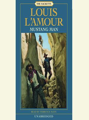 Mustang Man: The Sacketts by Louis L'Amour