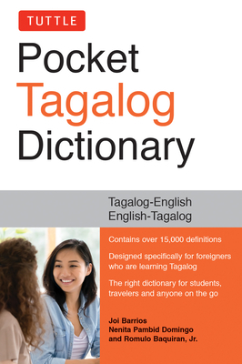 Tuttle Pocket Tagalog Dictionary: Tagalog-English / English-Tagalog by Romulo Baquiran, Joi Barrios, Nenita Pambid Domingo