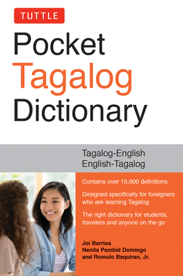 Tuttle Pocket Tagalog Dictionary: Tagalog-English / English-Tagalog by Nenita Pambid Domingo, Joi Barrios, Romulo Baquiran