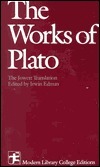 The Works of Plato by Plato, Benjamin Jowett, Irwin Edman