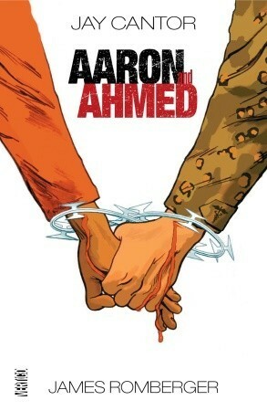 Aaron and Ahmed by James Romberger, Jay Cantor