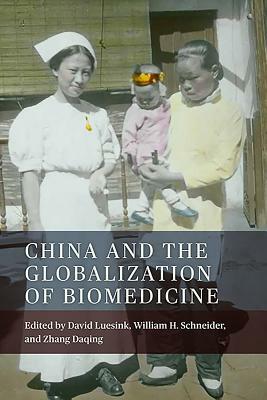 China and the Globalization of Biomedicine by 