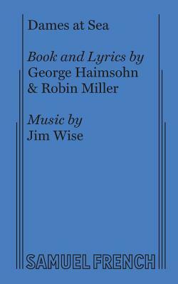 Dames at Sea by George Haimsohn, Robin Miller