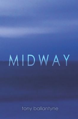 Midway by Tony Ballantyne