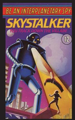 Be An Interplanetary Spy: Skystalker by Len Neufeld