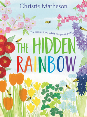 The Hidden Rainbow by Christie Matheson