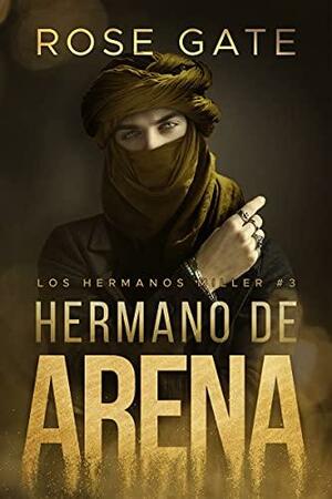 Hermano de arena by Rose Gate