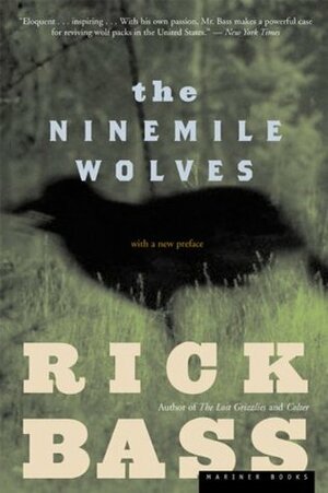 The Ninemile Wolves by Rick Bass