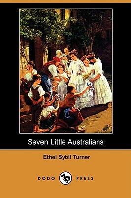 Seven Little Australians (Dodo Press) by Ethel Turner