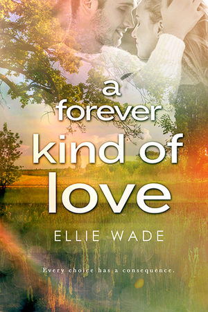 A Forever Kind of Love by Ellie Wade