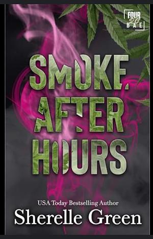 Smoke After Hours by Sherelle Green