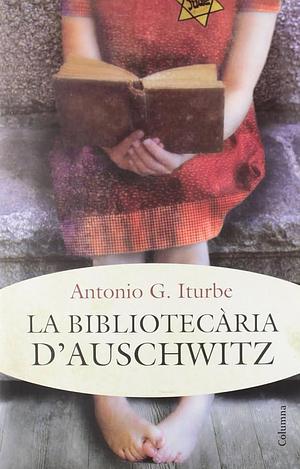 La bibliotecària d'Auschwitz by Alexandre Gombau, Antonio Iturbe