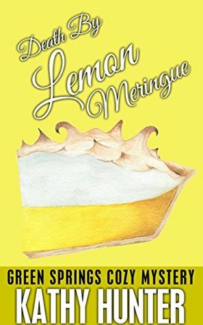 Death By Lemon Meringue by Kathy Hunter