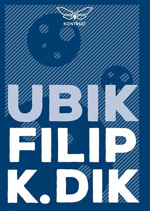 Ubik by Philip K. Dick