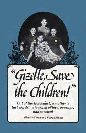 Gizelle, Save the Children! by Peggy Mann, Gizelle Hersh