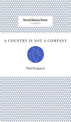 A Country Is Not a Company by Paul Krugman