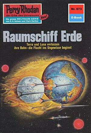 Perry Rhodan 673: Raumschiff Erde (Heftroman): Perry Rhodan-Zyklus Das Konzil by Kurt Mahr