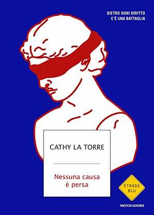 Nessuna causa è persa by Cathy La Torre