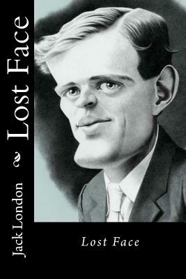 Lost Face by Jack London