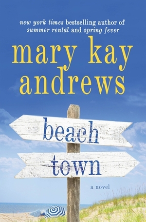 Beach Town by Mary Kay Andrews