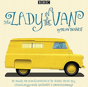 The Lady in the Van by Alan Bennett