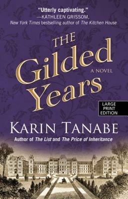 The Gilded Years by Karin Tanabe
