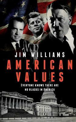 American Values by Jim Williams