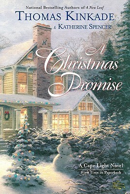 A Christmas Promise: A Cape Light Novel by Katherine Spencer, Thomas Kinkade