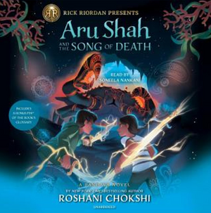 Aru Shah and the Song of Death  by Roshani Chokshi