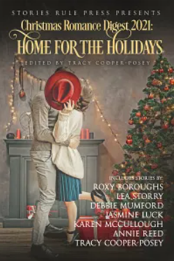 Christmas Romance Digest 2021: Home For The Holidays by Tracy Cooper-Posey