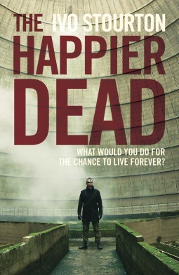 The Happier Dead by Ivo Stourton