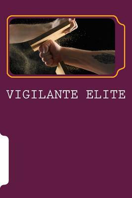 Vigilante Elite by Glenn Johnson