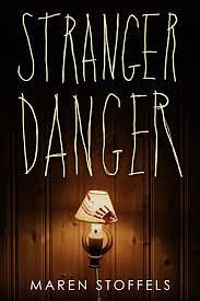 Stranger Danger by Maren Stoffels